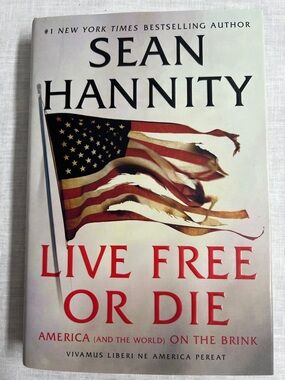 🌞Sean Hannity "Live Free or Die" Hardcover Book - White, Red, Black